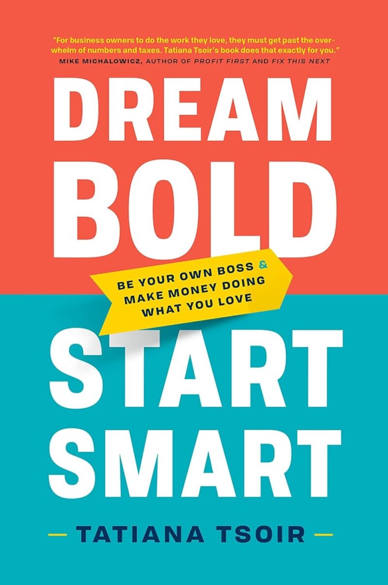 DREAM BOLD START SMART BY TATIANA TSOIR
