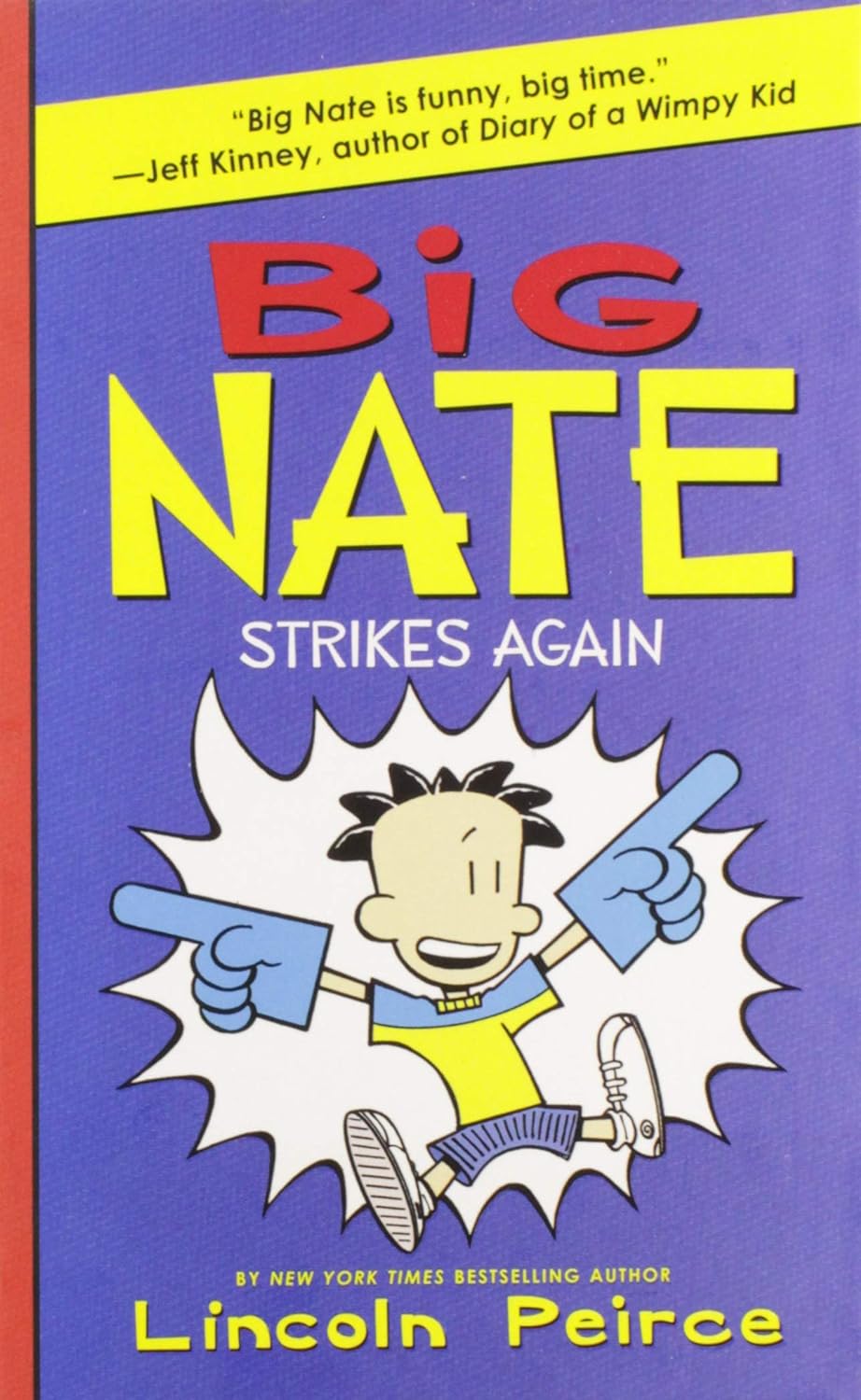 BIG NATE STRIKES AGAIN BY LINCOLN PEIRCE