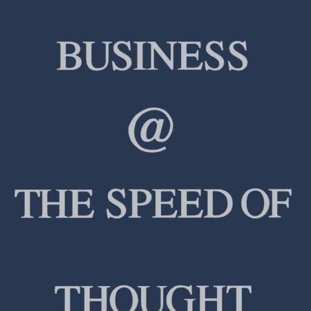 BUSINESS AT THE SPEED OF THOUGHT BY BILL GATES