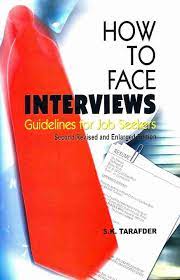 HOW TO FACE INTERVIEWS BY S.K. TARAFDER