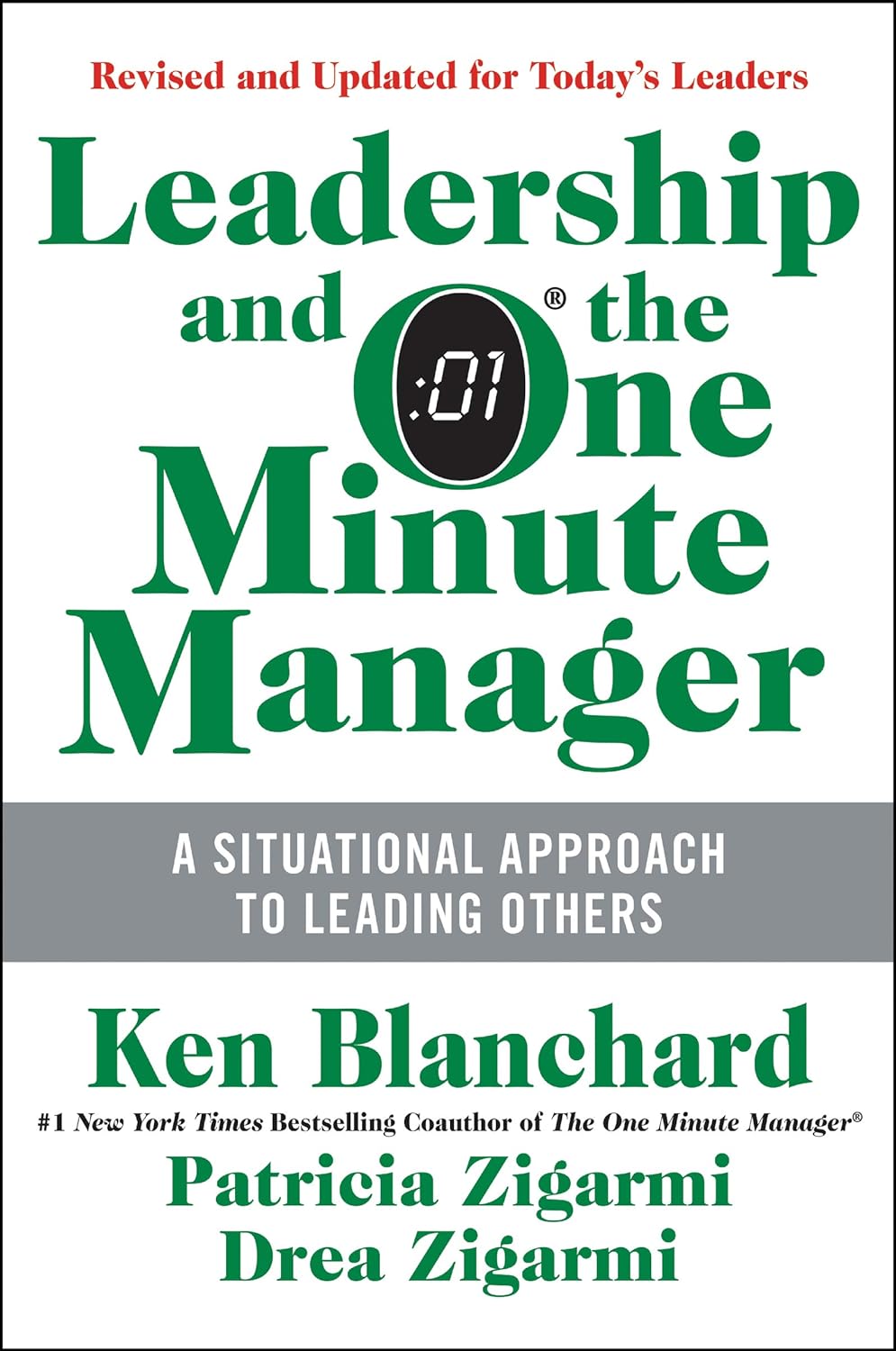 LEADERSHIP AND THE ONE MINUTE MANAGER BY KEN BLANCHARD