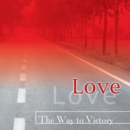 LOVE (THE WAY TO VICTORY) BY KENNETH E. HAGIN