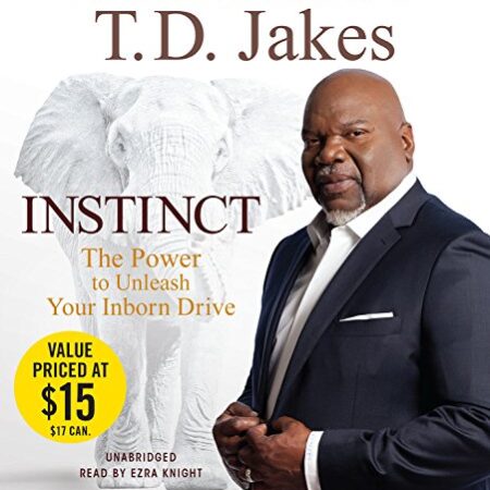 INSTINCT BY T.D JAKES.