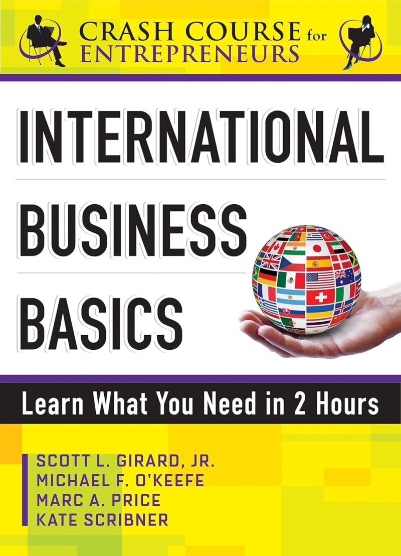 INTERNATIONAL BUSINESS BASICS BY SCOTT L. GIRARAD,