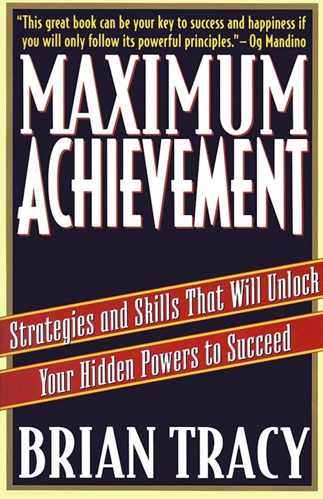 MAXIMUM ACHIEVEMENT BY BRIAN TRACY