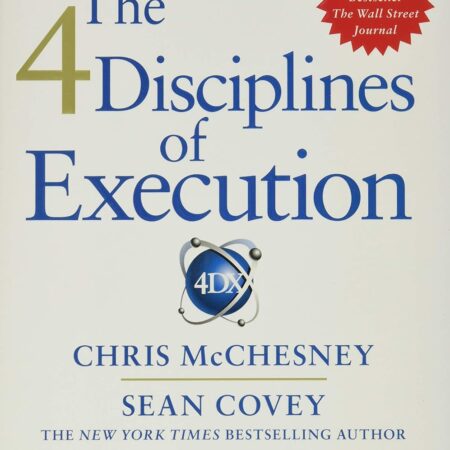 THE 4 DISCIPLINES OF EXECUTION BY CHRIS McCHESNEY, SE