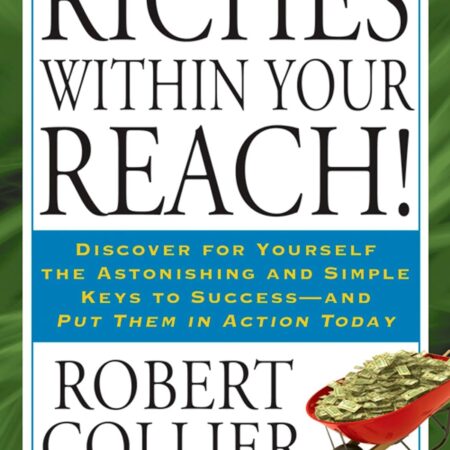 RICHES WITHIN YOUR REACH BY ROBERT COLLIER