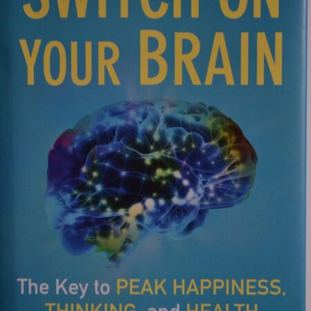 SWITCH ON YOUR BRAIN BY DR CAROLINE LEAF