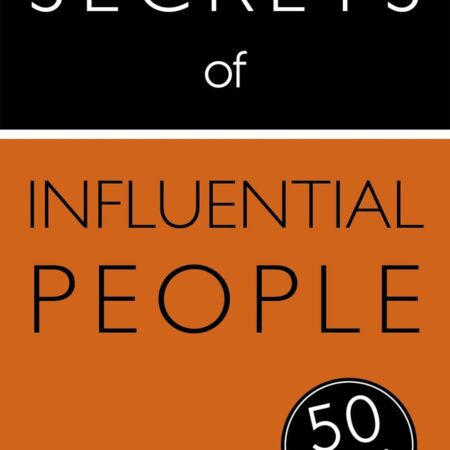 SECRETS OF INFLUENTIAL PEOPLE BY STEVEN PEARCE
