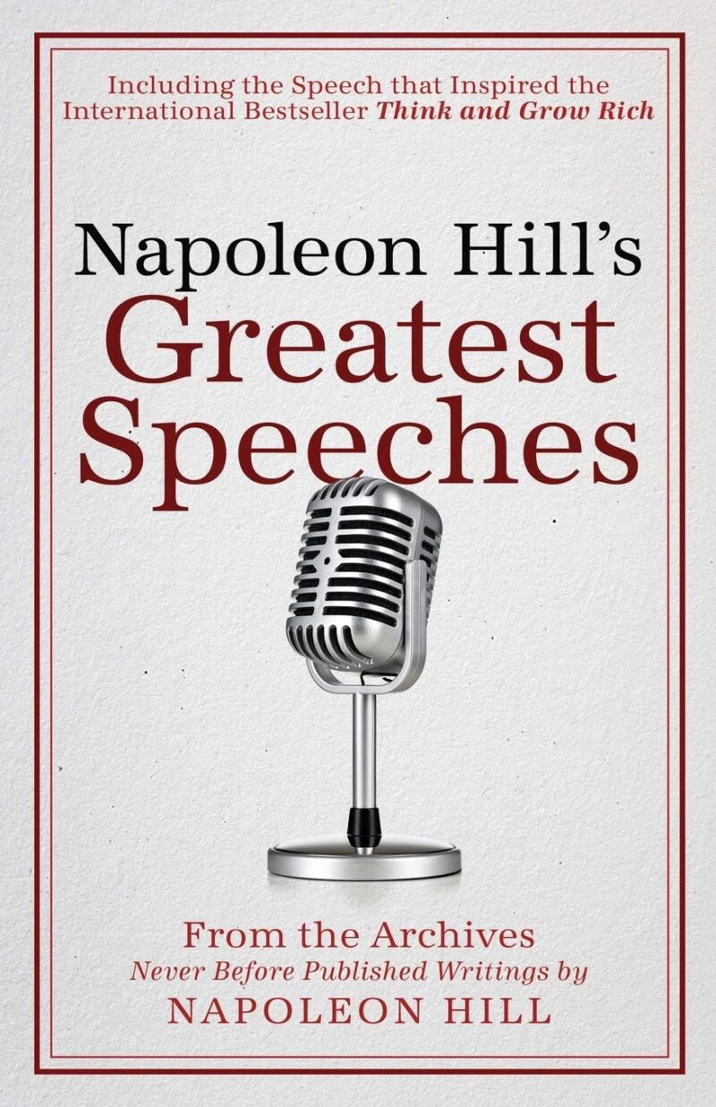 NAPOLEON HILL`S GREATEST SPEECHES BY NAPOLEON HILLS