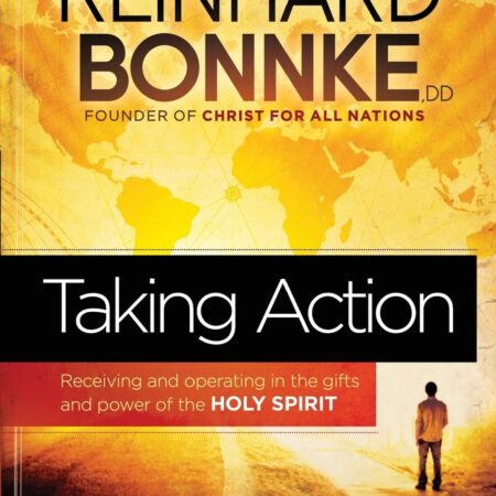 TAKING ACTION BY REINHARD BONNKE.DD