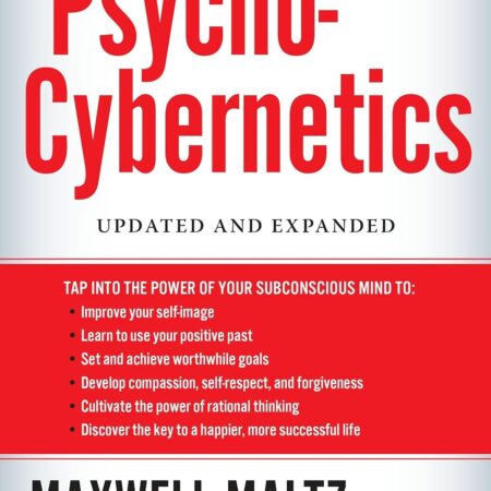 PSYCHO- CYBERNETICS BY MAXWELL MALTZ