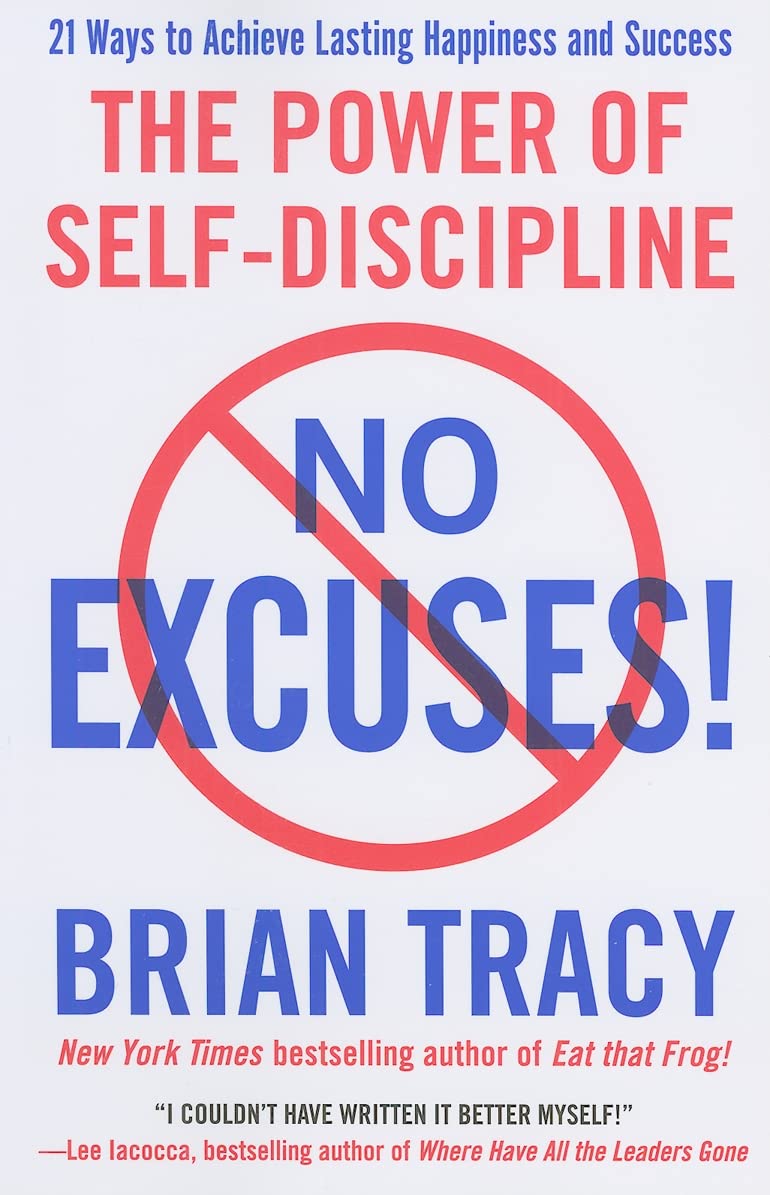 NO EXCUSES.. BY BRIAN TRACY