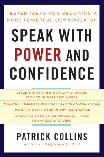 SPEAK WITH POWER AND CONFIDENCE BY PATRICK COLLINS