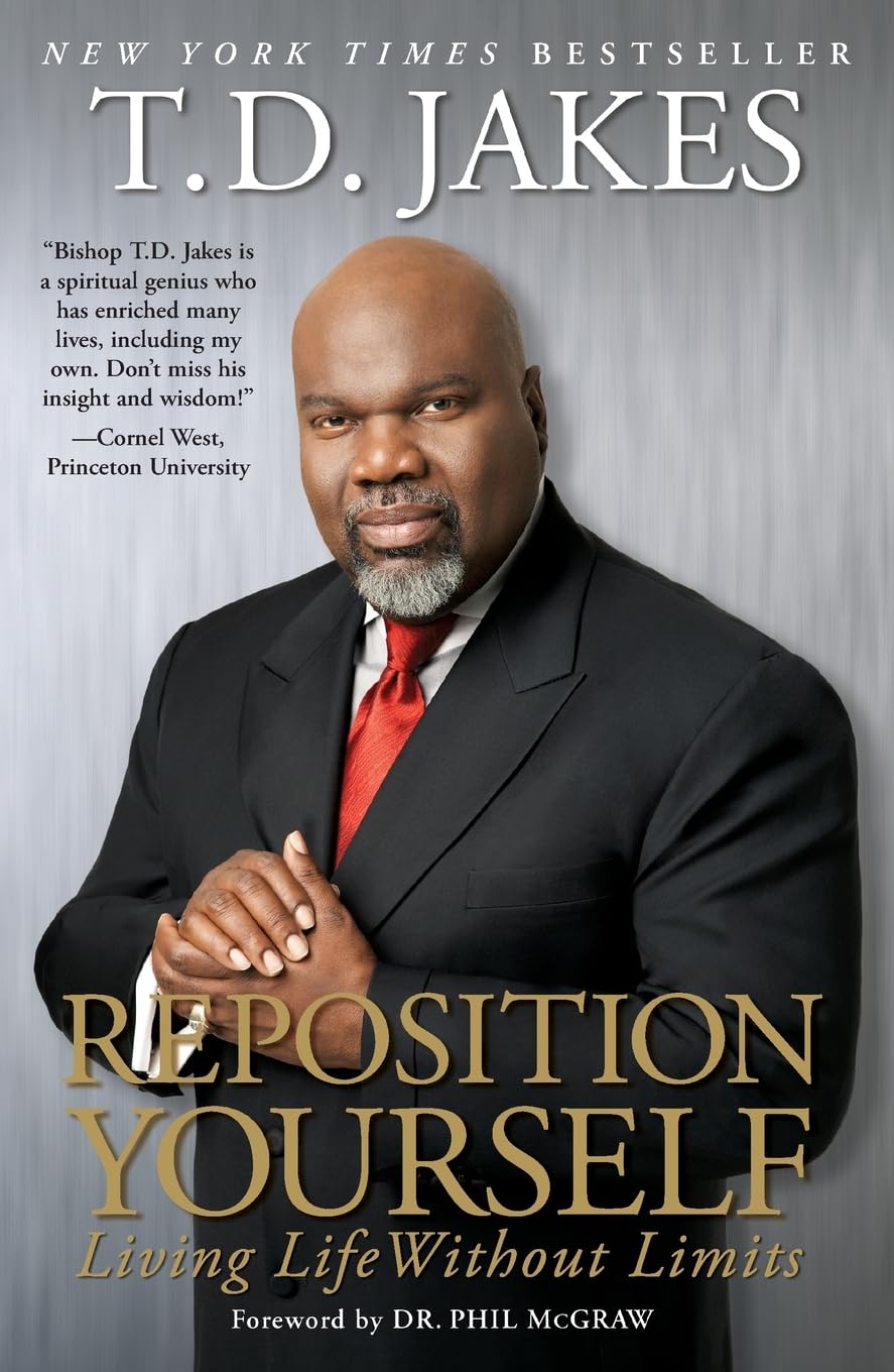 REPOSITION YOURSELF BY T. D. JAKES