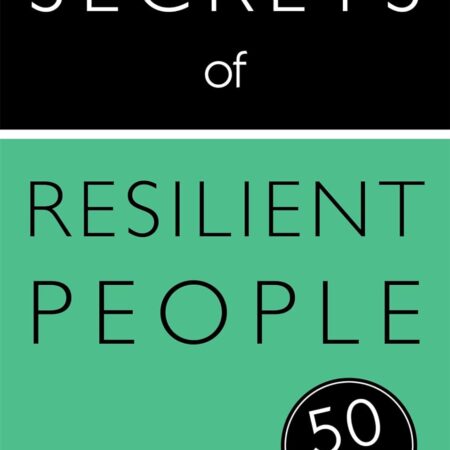 SECRETS OF RESILIENT PEOPLE BY JOHN LEES
