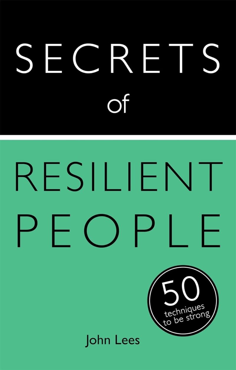 SECRETS OF RESILIENT PEOPLE BY JOHN LEES