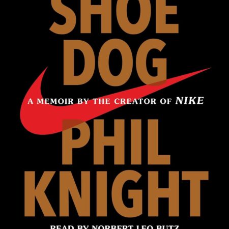SHOE DOG BY PHIL KNIGHT
