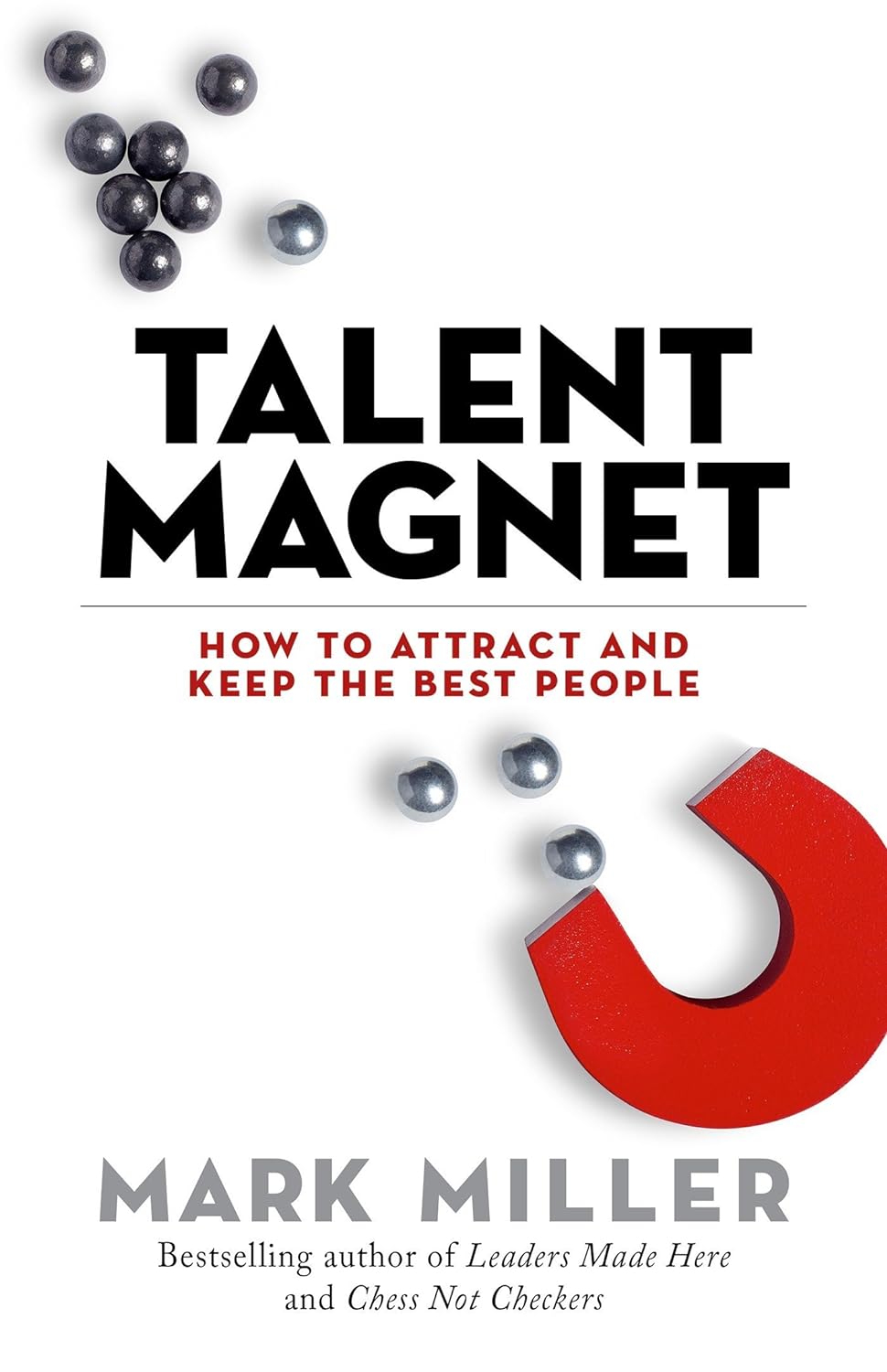 TALENT MAGNET BY MARK MILLER