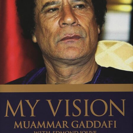 MY VISION BY MUAMMAR GADDAFI WITH EDMOND JOUVE