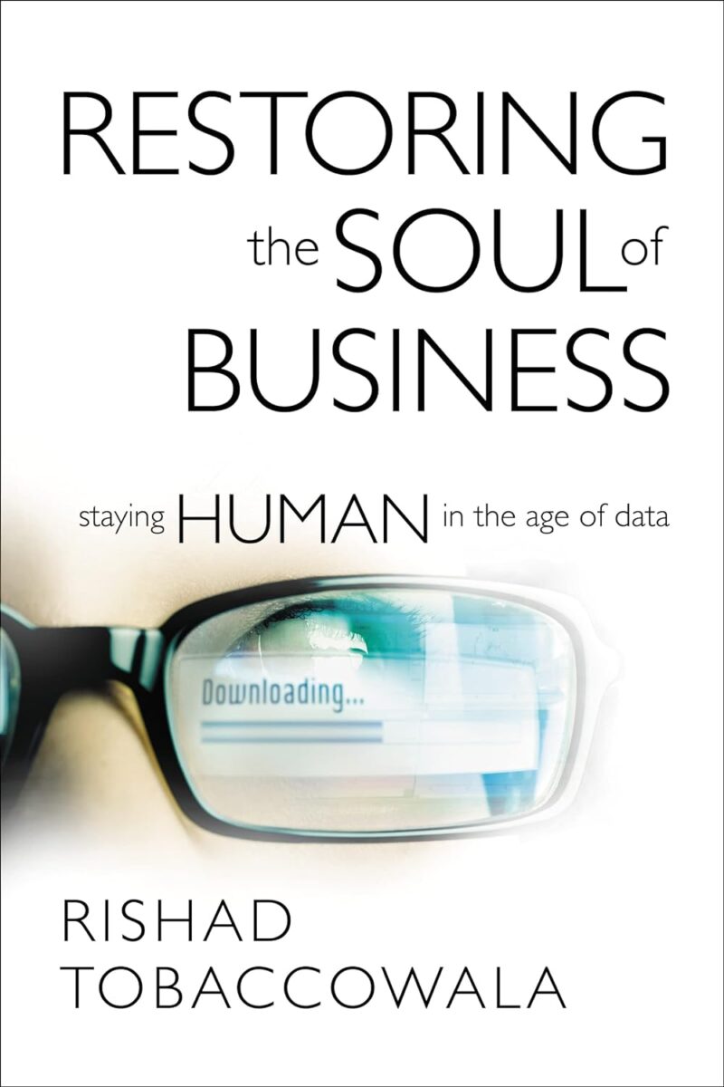 RESTORING THE SOUL OF BUSINESS BY RISHAD TOBACCOWAL