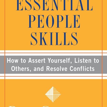 THE 5 ESSENTIAL PEOPLE SKILLS BY DALE CARNEGIE