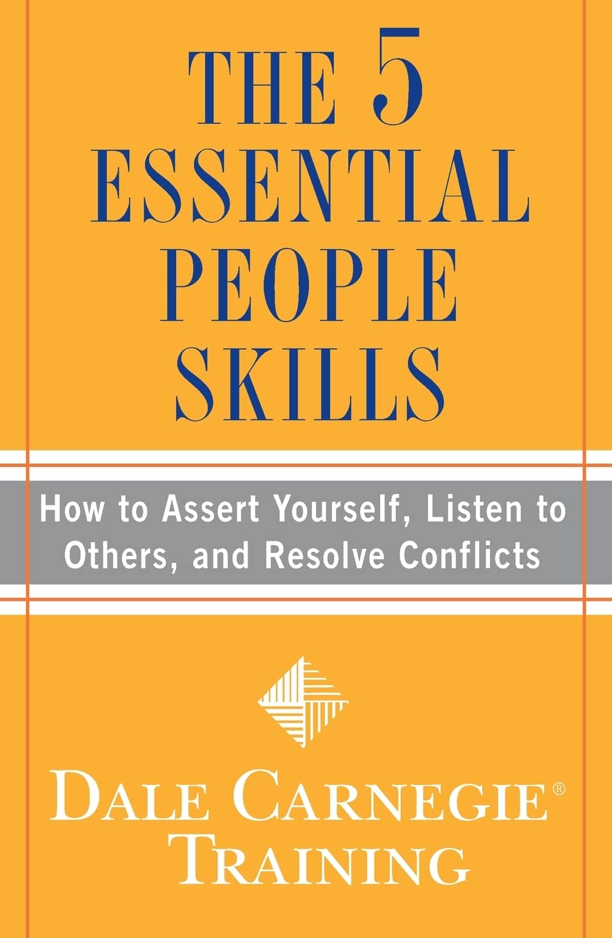 THE 5 ESSENTIAL PEOPLE SKILLS BY DALE CARNEGIE