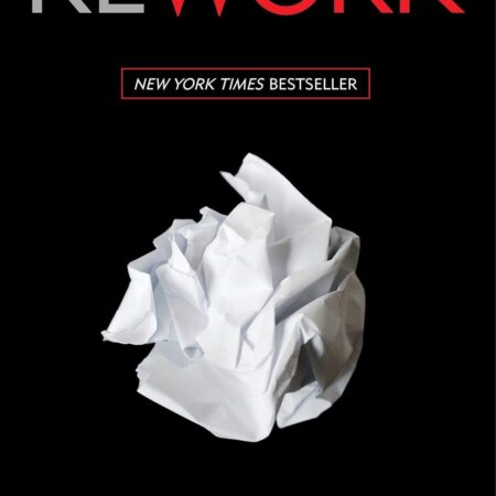 REWORK JASON FRIED & DAVID HE