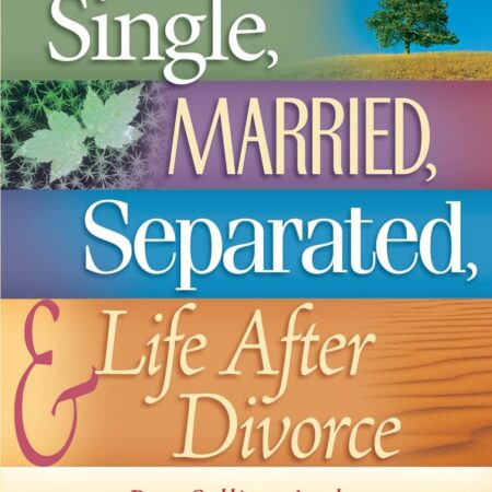 SINGLE, MARRIED, SEPARATED, & LIFE AFTER DIVORCE BY MYLES MUNROE