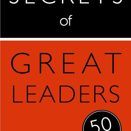 SECRETS OF GREAT LEADERS BY CAROL O`CONNOR