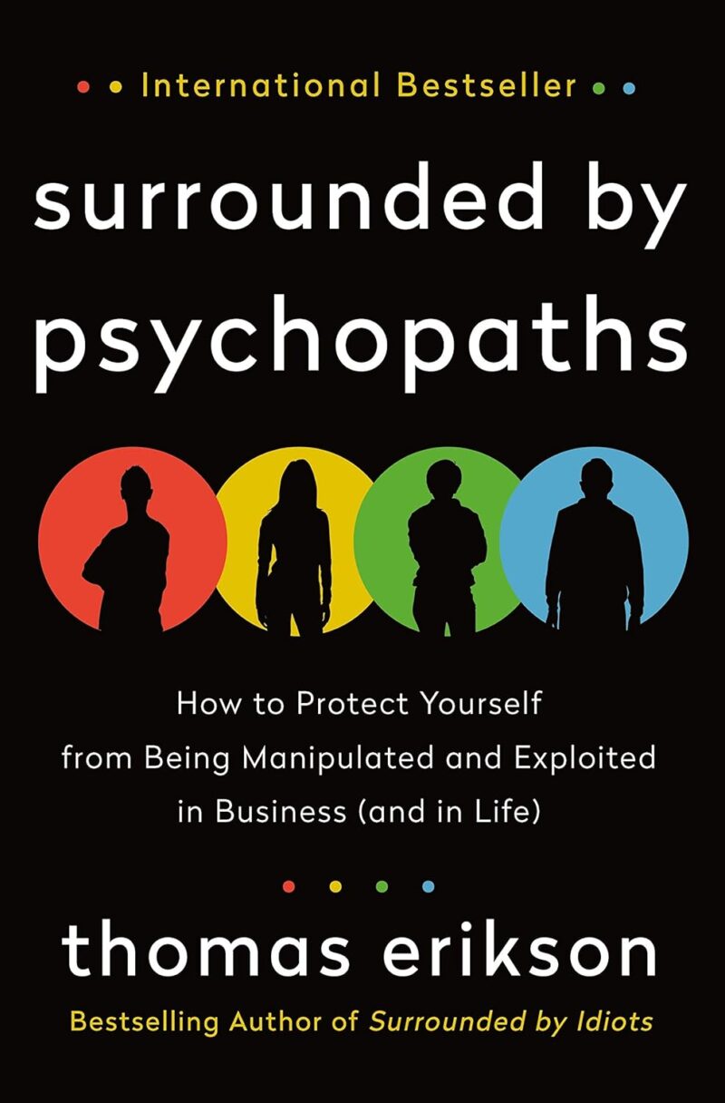 SURROUNDED BY PSYCHOPATHS BY THOMAS ERIKSON