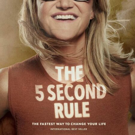 THE 5 SECOND RULE BY MEL ROBBINS
