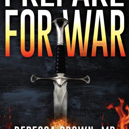 PREPARE FOR WAR BY REBECCA BROWN MD