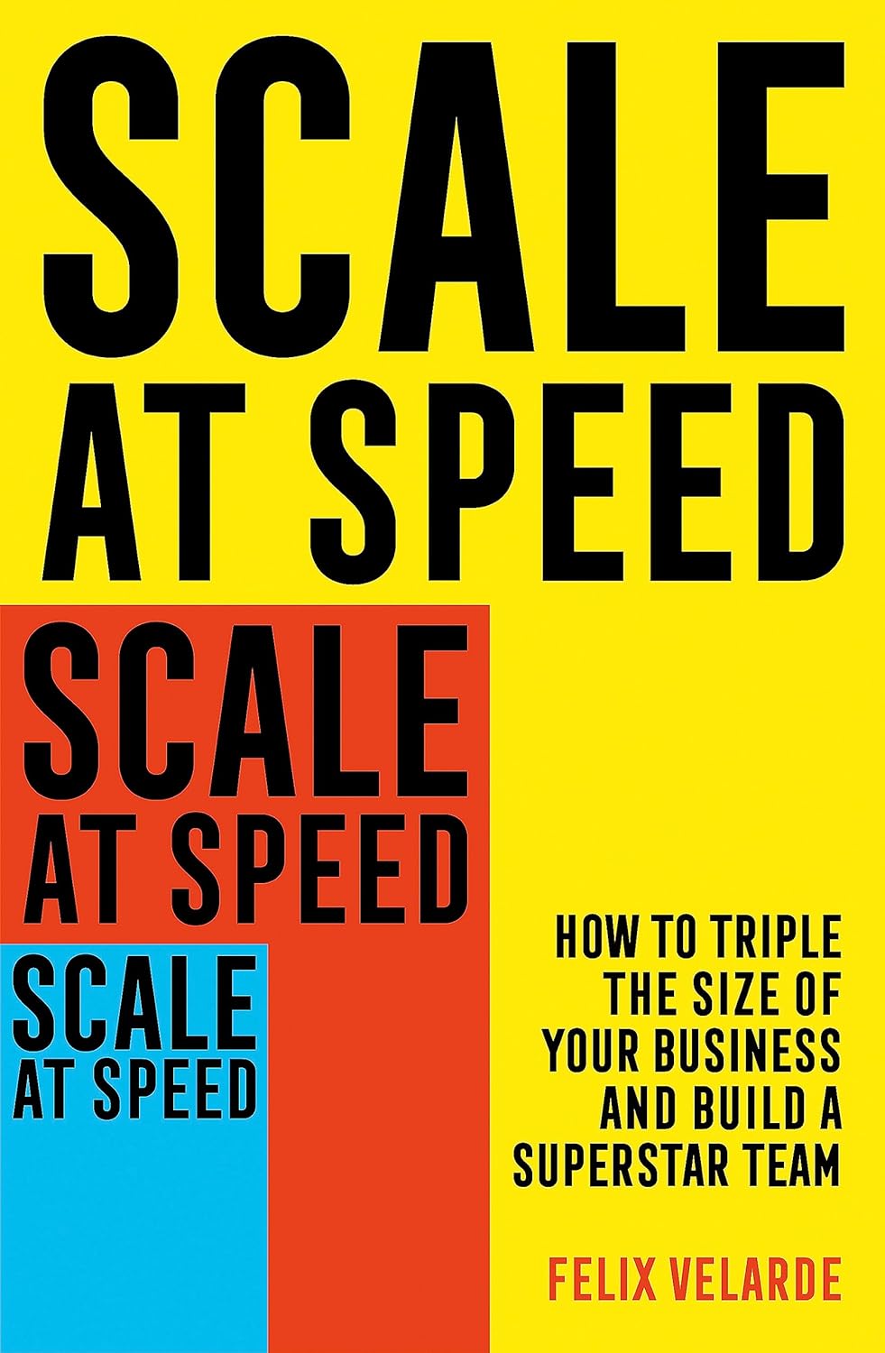 SCALE AT SPEED BY FELIX VELARDE