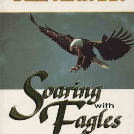 SOARING WITH EAGLES BY BILL NEWMAN