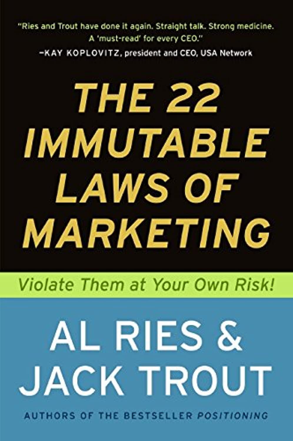 THE 22 IMMUTABLE LAWS OF MARKETING BY AL RIES AND JACK TRO