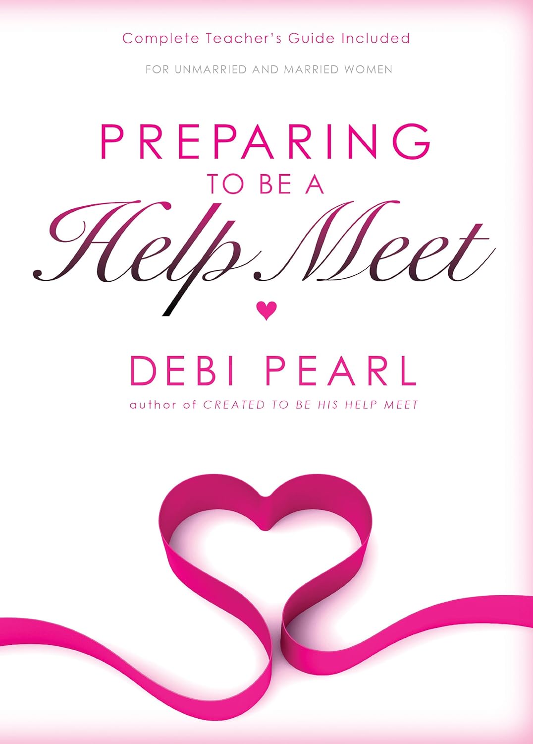 PREPARING TO BE A HELPMEET BY DEBI PEARL