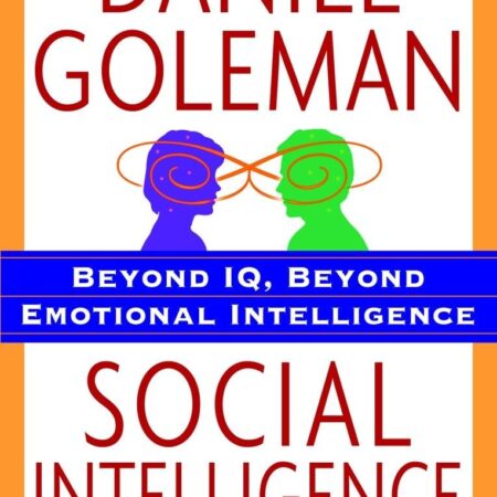 SOCIAL INTELLIGENCE BY DANIEL GOLEMAN