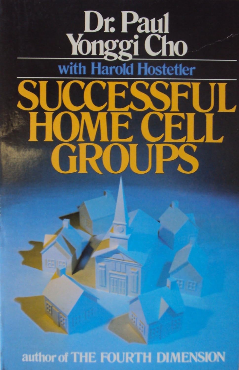 SUCCESSFUL HOME CELL GROUPS BY DR. DAVID YONGGI CHO