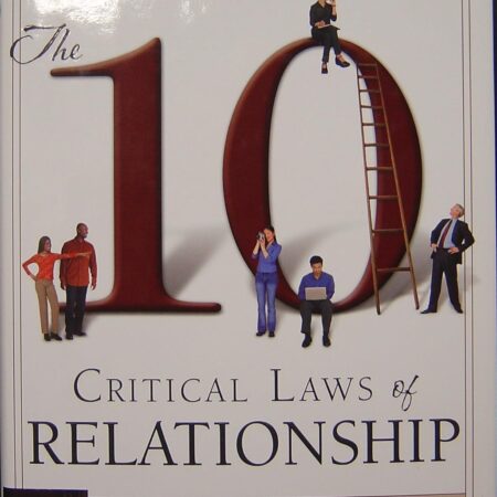 THE 10 CRITICAL LAWS OF RELATIONSHIP BY ROBB D. THOMPSON