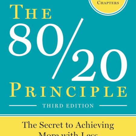 THE 80/20 PRINCIPLE BY RICHARD KOCH