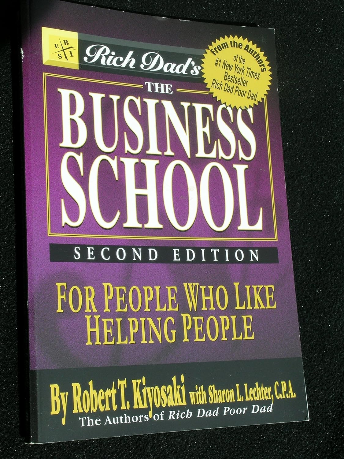 THE BUSINESS SCHOOL BY ROBERT T. KIYOSAKI