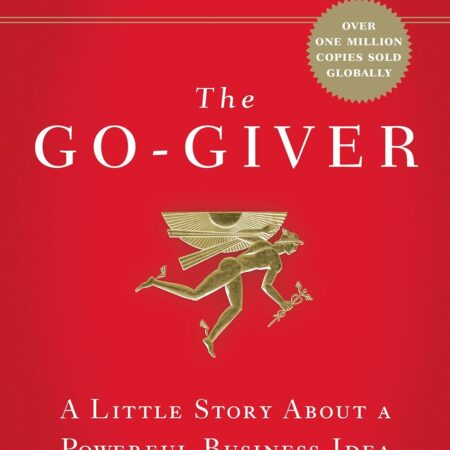 THE GO GIVER BY BOB BY BOB BURG AND JOHN