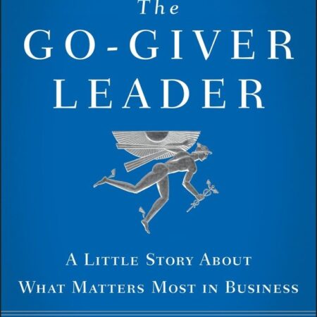 THE GO GIVER LEADER BY BOB BURG & JOHN DAV