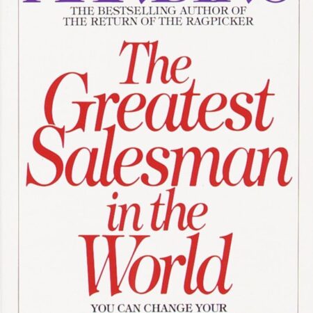 THE GREATEST SALESMAN IN THE WORLD BY OG MANDINO