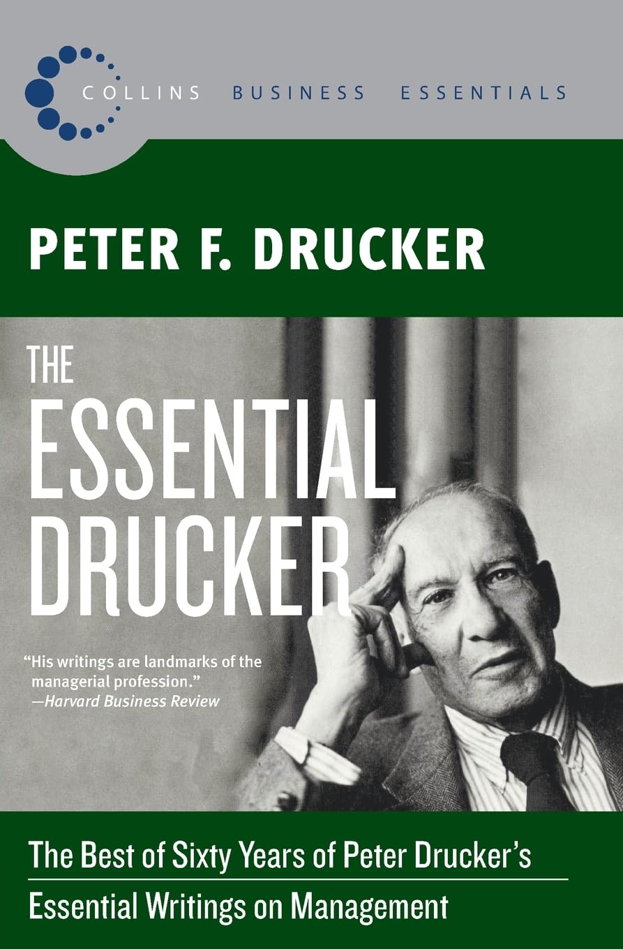 THE ESSENTIAL DRUCKER BY PETER F. DRUCKER