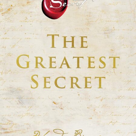 THE GREATEST SECRET BY RHONDA BRYNE