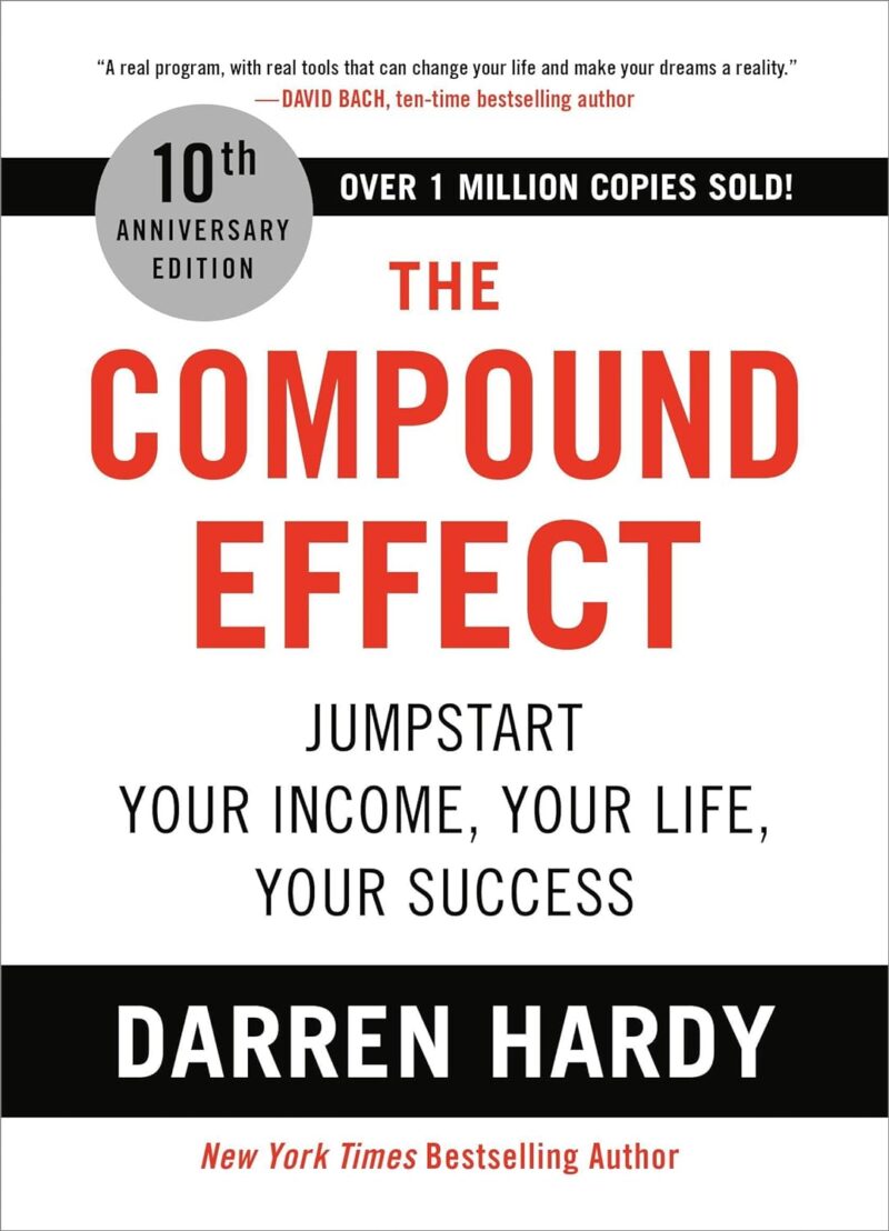 THE COMPOUND EFFECT BY DARREN HARDY
