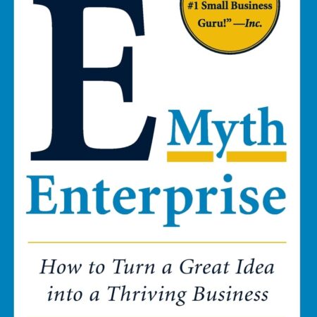 THE E_ MYTH ENTERPRISE BY MICHAELE E. GERBER