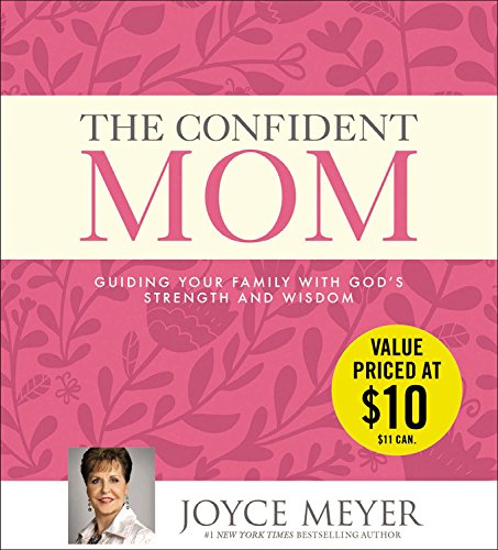 THE CONFIDENT MUM BY JOYCE MEYER